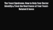 Read The Yeast Syndrome: How to Help Your Doctor Identify & Treat the Real Cause of Your Yeast-Related