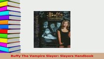 Download  Buffy The Vampire Slayer Slayers Handbook  Read Online