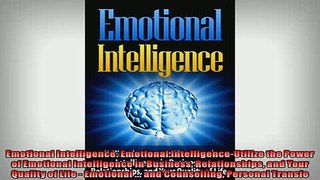 FREE DOWNLOAD  Emotional Intelligence Emotional IntelligenceUtilize the Power of Emotional Intelligence  BOOK ONLINE