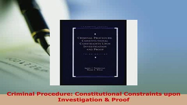 Download Criminal Procedure Constitutional Constraints upon Investigation Proof Free Books