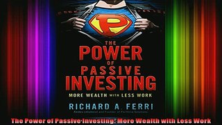 READ FREE Ebooks  The Power of Passive Investing More Wealth with Less Work Full Free