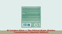 Download  El Cerebro Etico  The Ethical Brain Paidos Transiciones Spanish Edition PDF Online