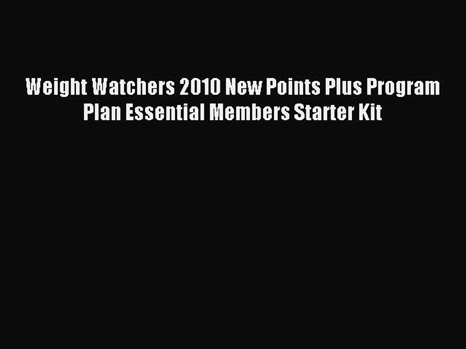 Download Weight Watchers 2010 New Points Plus Program Plan Essential Members Starter Kit Ebook