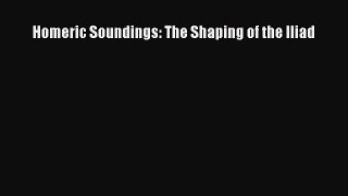 [PDF] Homeric Soundings: The Shaping of the Iliad Download Full Ebook