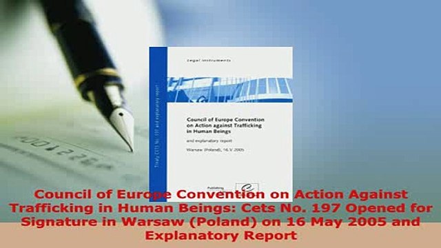PDF Council of Europe Convention on Action Against Trafficking in Human Beings Cets No 197 EBook
