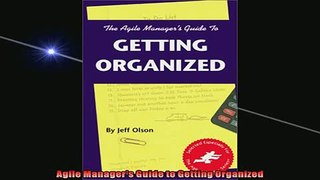 READ book  Agile Managers Guide to Getting Organized  FREE BOOOK ONLINE