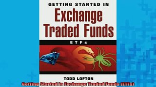 READ book  Getting Started in Exchange Traded Funds ETFs Full Free