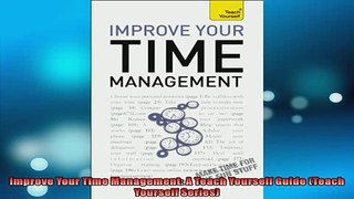 READ THE NEW BOOK   Improve Your Time Management A Teach Yourself Guide Teach Yourself Series  FREE BOOOK ONLINE