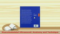 Download  Musculoskeletal Ultrasound Anatomy and Technique Read Online