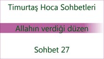 Timurtaş Uçar Hoca - Sohbet 27 - Allahın verdiği düzen