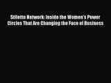 [Download PDF] Stiletto Network: Inside the Women's Power Circles That Are Changing the Face