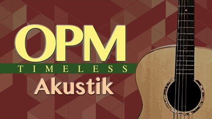 Various Artists - OPM Timeless Akusitik (2) - (Non-Stop Music)