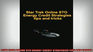 READ FREE Ebooks  STAR TREK ONLINE STO ENERGY CREDIT STRATEGIES TIPS AND TRICKS Online Free