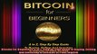 FREE EBOOK ONLINE  Bitcoin For Beginners A to Z Step by Step Guide to Buying Selling and Investing in Full Free