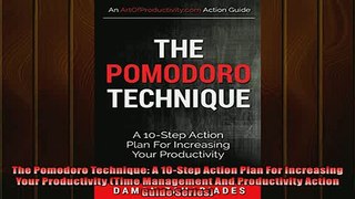 READ book  The Pomodoro Technique A 10Step Action Plan For Increasing Your Productivity Time  DOWNLOAD ONLINE
