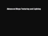 Download Advanced Maya Texturing and Lighting PDF Online