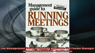 Free PDF Downlaod  The Management Guide to Running Meetings The Pocket Manager Management Guides  Oval READ ONLINE