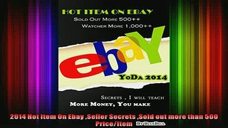 Downlaod Full PDF Free  2014 Hot Item On Ebay Seller Secrets Sold out more than 500 PriceItem Full EBook