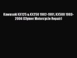[Download PDF] Kawasaki KX125 & KX250 1982-1991 KX500 1983-2004 (Clymer Motorcycle Repair)