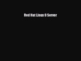 [Read PDF] Red Hat Linux 8 Server Ebook Free