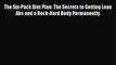 Read The Six-Pack Diet Plan: The Secrets to Getting Lean Abs and a Rock-Hard Body Permanently
