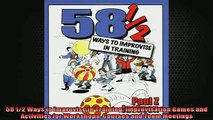 Free PDF Downlaod  58 12 Ways to Improvise in Training Improvisation Games and Activities for Workshops  DOWNLOAD ONLINE