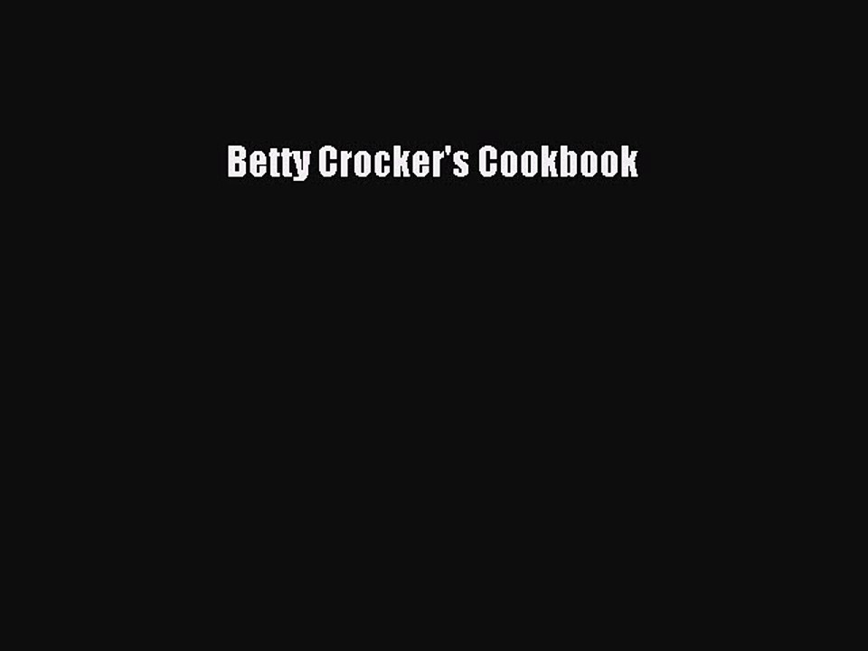 Read Betty Crocker's Cookbook Ebook Free