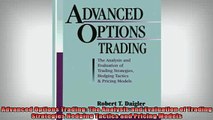 READ book  Advanced Options Trading The Analysis and Evaluation of Trading Strategies Hedging Free Online