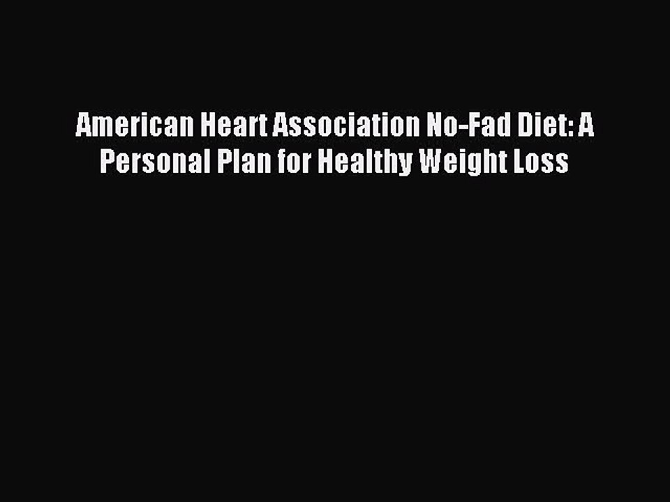 Read American Heart Association No-Fad Diet: A Personal Plan for Healthy Weight Loss Ebook