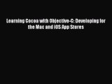 [Read PDF] Learning Cocoa with Objective-C: Developing for the Mac and iOS App Stores Ebook