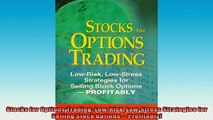 READ book  Stocks for Options Trading LowRisk LowStress Strategies for Selling Stock Options  Online Free