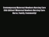 Read Contemporary Maternal-Newborn Nursing Care (8th Edition) (Maternal Newborn Nursing Care: