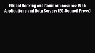 Download Ethical Hacking and Countermeasures: Web Applications and Data Servers (EC-Council