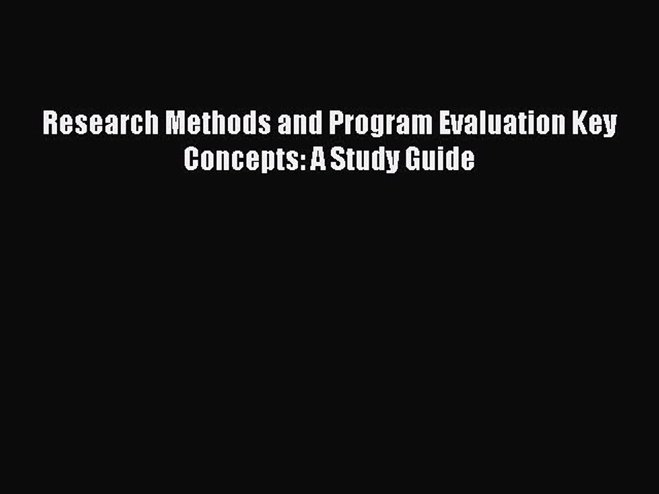 [PDF] Research Methods and Program Evaluation Key Concepts: A Study Guide [Download] Online