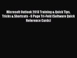 [Read PDF] Microsoft Outlook 2013 Training & Quick Tips Tricks & Shortcuts - 6 Page Tri-Fold