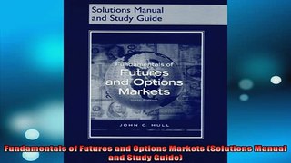READ book  Fundamentals of Futures and Options Markets Solutions Manual and Study Guide Free Online