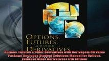 READ FREE Ebooks  Options Futures  Other Derivatives with Derivagem CD Value Package includes Student Free Online