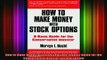 READ book  How to Make Money with Stock Options A Basic Guide for the Conservative Investor Second Full EBook