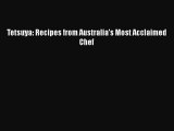 [PDF] Tetsuya: Recipes from Australia's Most Acclaimed Chef [Read] Online