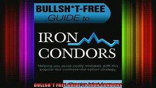 READ book  BULLSHT FREE GUIDE TO IRON CONDORS Full Free