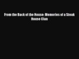 [PDF] From the Back of the House: Memories of a Steak House Clan [Download] Online