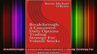 READ book  Breakthrough A Consistent Daily Options Trading Strategy For Volatile Stocks Free Online