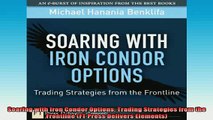 READ book  Soaring with Iron Condor Options Trading Strategies from the Frontline FT Press Delivers Online Free