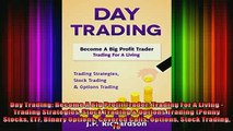 READ FREE Ebooks  Day Trading Become A Big Profit Trader Trading For A Living  Trading Strategies Stock Full EBook