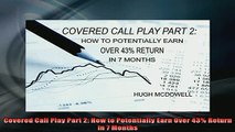Downlaod Full PDF Free  Covered Call Play Part 2 How to Potentially Earn Over 43 Return in 7 Months Free Online