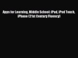 [Read PDF] Apps for Learning Middle School: iPad iPod Touch iPhone (21st Century Fluency) Ebook