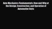 [Read Book] Auto Mechanics Fundamentals: How and Why of the Design Construction and Operation
