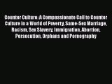 Book Counter Culture: A Compassionate Call to Counter Culture in a World of Poverty Same-Sex