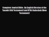 Ebook Complete Jewish Bible : An English Version of the Tanakh (Old Testament) and B'Rit Hadashah