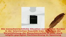 PDF  Die menschenrechtliche Situation sunnitischer Kurden in der Islamischen Republik Iran Free Books